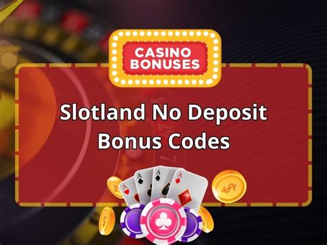 slotland bonus codes